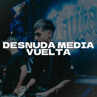 Desnuda Media Vuelta RKT