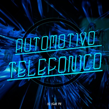 AUTOMOTIVO TELEFÔNICO | Boomplay Music
