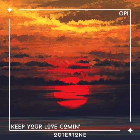 Keep Your Love Comin' ft. Outertone