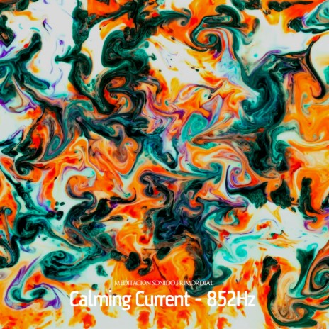 Calming Current (852Hz) | Boomplay Music