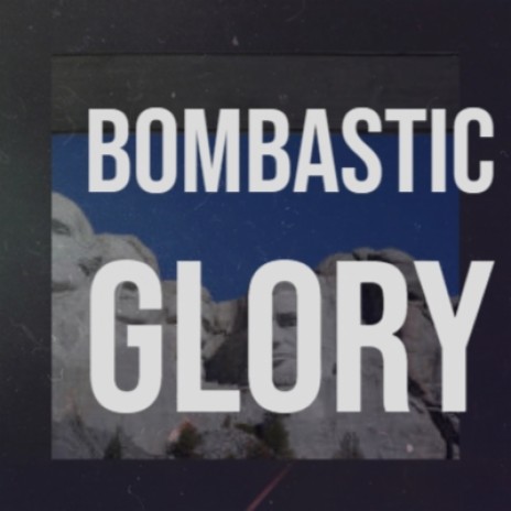Bombastic Glory | Boomplay Music