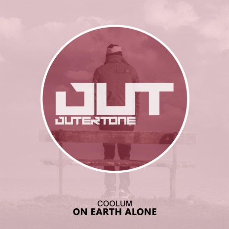 On Earth Alone ft. Outertone Chill