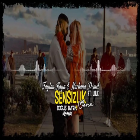 Sensizlik Yarim (Remix) ft. Taylan Kaya & Vavee | Boomplay Music