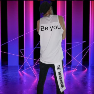 Be you