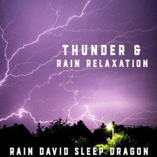 Thunder & Rain Relaxation