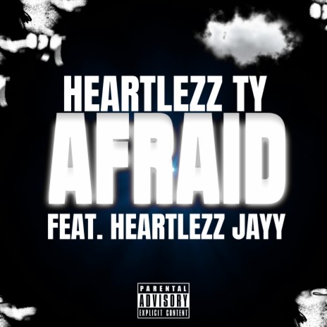 Afraid ft. Heartlezz Jayy | Boomplay Music