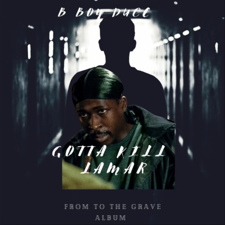 Gotta Kill Lamar | Boomplay Music