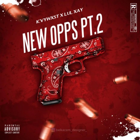 New Opps Pt. 2 ft. Lul Xay | Boomplay Music