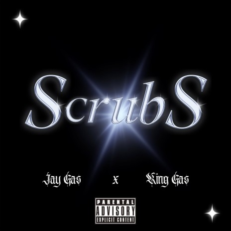 scrubs ft. King Gas | Boomplay Music