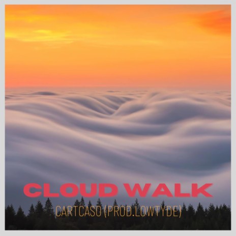 Cloud Walk | Boomplay Music