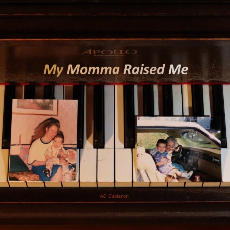 My Momma Raised Me | Boomplay Music