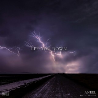 Let You Down ft. Lyssy Kira lyrics | Boomplay Music