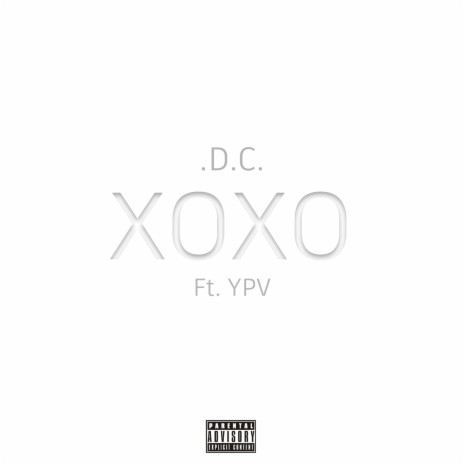 XOXO ft. YPV | Boomplay Music