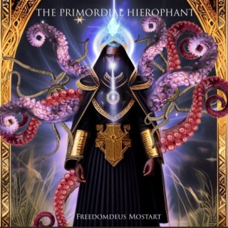 THE PRIMORDIAL HIEROPHANT