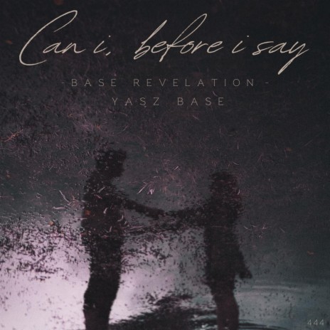 CAN I (BEFORE I SAY) | Boomplay Music