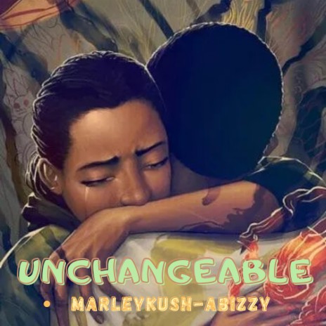 Unchangeable | Boomplay Music