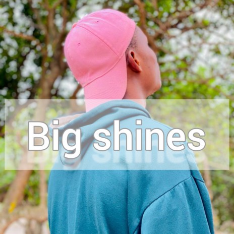 Big Shines | Boomplay Music