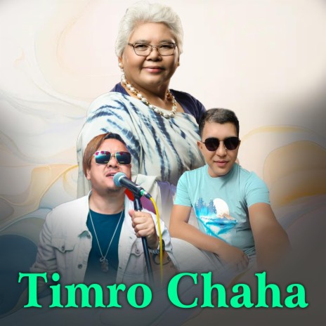 TIMRO CHAHA RAHECHHA | Boomplay Music