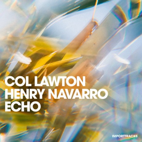 Echo ft. Henry Navarro