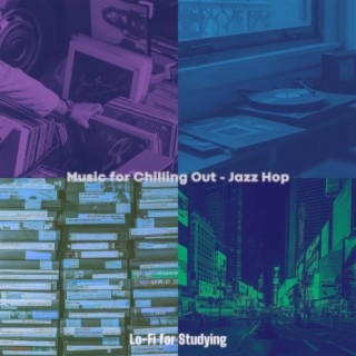 Music for Chilling Out - Jazz Hop