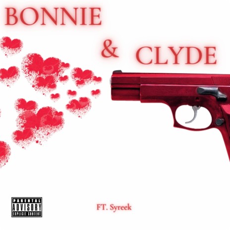 Bonnie N Clyde ft. Sy'reek | Boomplay Music