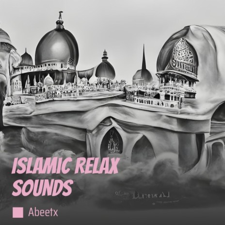 Islamic Relax Sounds (Remix) | Boomplay Music