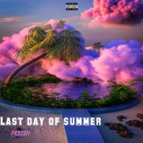 Last day of summer | Boomplay Music