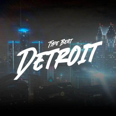 Type Beat Detroit | Boomplay Music