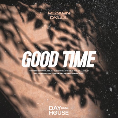 Good Time ft. Dkuul | Boomplay Music