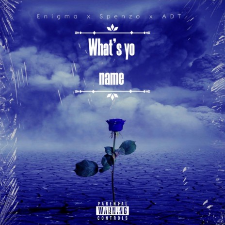 What's Yo Name ft. $penzo & ADT