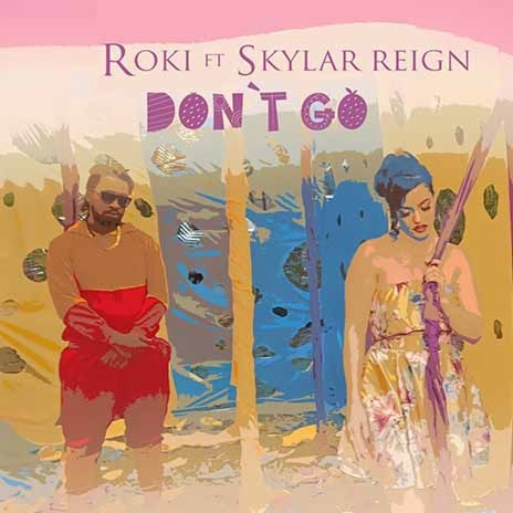 Don’t Go (feat. Skylar Reign)