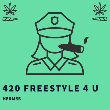 420 Freestyle 4 U | Boomplay Music