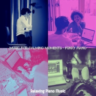 Music for Calming Moments - Funky Piano