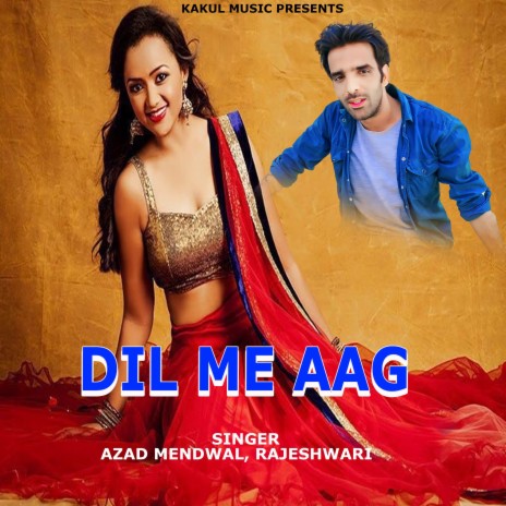 Dil Me Aag ft. Rajeshwari | Boomplay Music