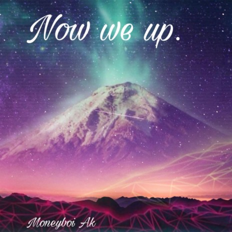Now We Up | Boomplay Music