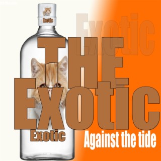 THE EXOTIC