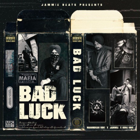 Bad Luck ft. Manmohan Ubhi & Jammie Beats