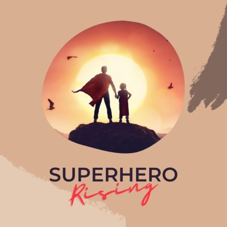 Superhero Rising | Boomplay Music