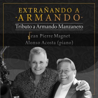 Extrañando a Armando (tributo a Armando Manzanero)