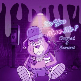 Do You Love Me ? (Chopped & Screwed)