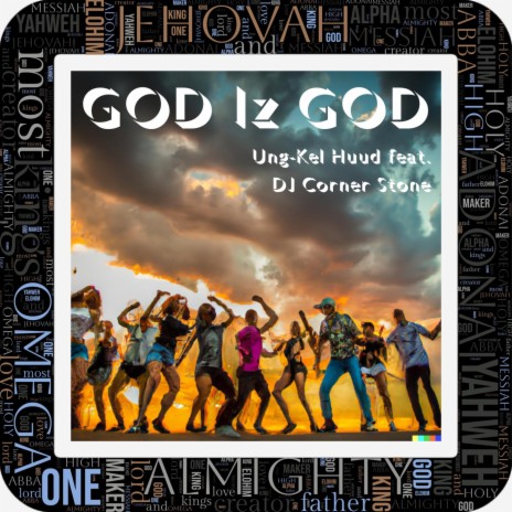 God Iz God (feat. DJ Corner Stone) | Boomplay Music