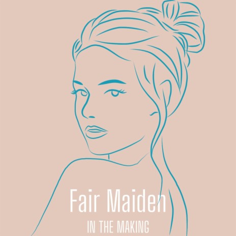 Fair Maiden | Boomplay Music