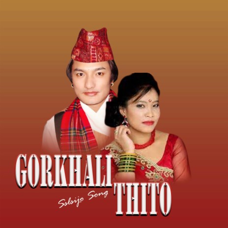 Gorkhali Thito salaijo | Boomplay Music