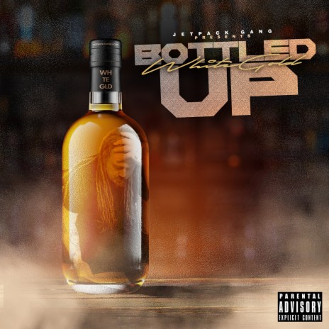 Jetpack Gang Presents Bottled Up | Boomplay Music