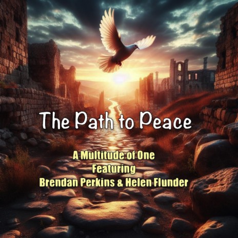 The Path to Peace ft. Brendan Perkins & Helen Flunder | Boomplay Music