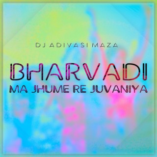 Bharvadi Ma Jhume Re Juvaniya