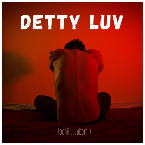 Detty Luv ft. Dubem K | Boomplay Music