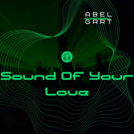 Sound Of Your Love | Boomplay Music
