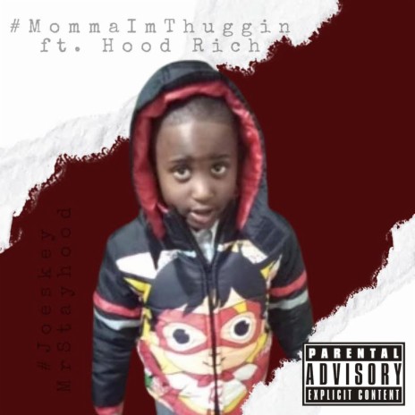 Momma Im Thuggin ft. Joeskey Mr Stayhood & Hood Rich | Boomplay Music