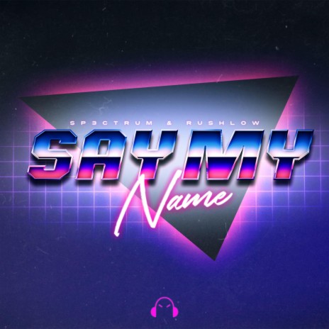 Say My Name ft. RushLow | Boomplay Music